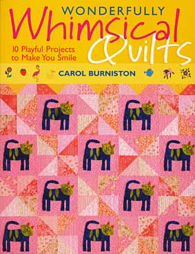 Wonderfully Whhimsical Quilts_Carol Burniston