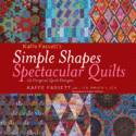 Kaffe Fassett's Simple Shapes Spectacular Quilts