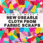 new+usable+cloth+from+fabric+scraps