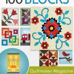 Quiltmaker’s 100 Blocks Volume 6 – A Must-Have for Every Quilter’s Library quilt-makers-blocks-review