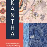 Book Review - Kantha - Sustainable textiles and Mindful Making 91XQigpZuzL._SL1500_