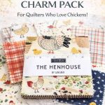 The Henhouse Charm Pack – A Must-Have for Chicken-Loving Quilters chicken-hen-house-quilting-fabric
