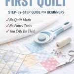 how-to-make-your-first-quilt-beginner