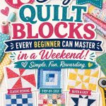 10 Easy Quilt Blocks Every Beginner Can Master in a Weekend easy-quilt-blocks-weekend
