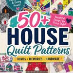 house-quilt-patterns-free-tutorials